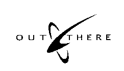 OUT THERE