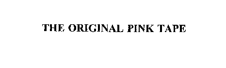 THE ORIGINAL PINK TAPE