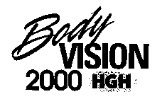 BODY VISION 2000 HGH