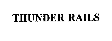 THUNDER RAILS