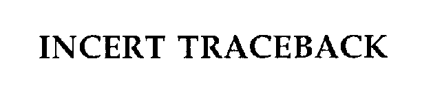 INCERT TRACEBACK