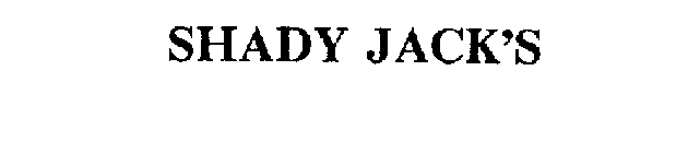 SHADY JACK'S