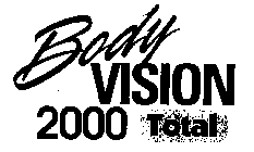 BODY VISION 2000 TOTAL