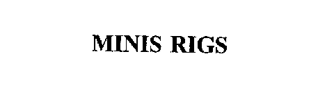 MINIS RIGS