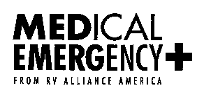 MEDICAL EMERGENCY + FROM RV ALLIANCE AMERICA