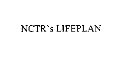 NCTR'S LIFEPLAN