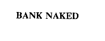 BANK NAKED