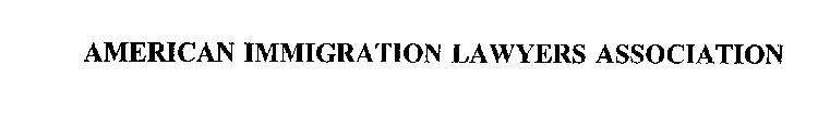 AMERICAN IMMIGRATION LAWYERS ASSOCIATION