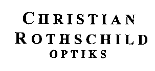 CHRISTIAN ROTHSCHILD OPTIKS