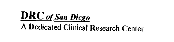 DRC OF SAN DIEGO A DEDICATED CLINICAL RESEARCH CENTER