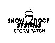 SNOW ROOF SYSTEMS STORM PATCH