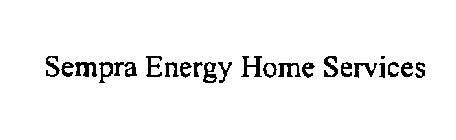 SEMPRA ENERGY HOME SERVICES