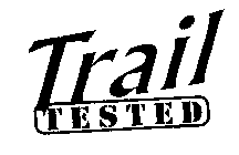 TRAIL TESTED