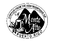 CAFE MONTE ALTO COFFEE FROM THE HIGH MOUNTAINS OF PUERTO RICO