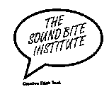 THE SOUND BITE INSTITUTE CREATIVE THINK TANK