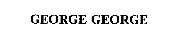 GEORGE GEORGE