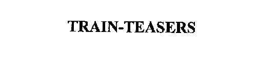 TRAIN-TEASERS