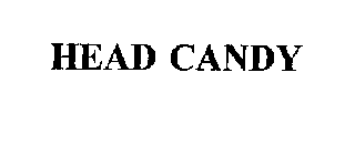 HEAD CANDY