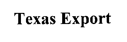 TEXAS EXPORT