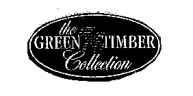 THE GREEN TIMBER COLLECTION