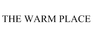 THE WARM PLACE