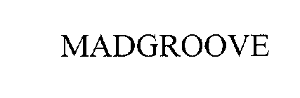 MADGROOVE