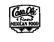 CASA OLE FINER MEXICAN FOOD