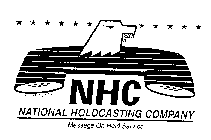 NHC NATIONAL HOLDCASTING COMPANY MESSAGE ON HOLD SERVICE BEYOND THE CALL!