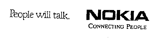 PEOPLE WILL TALK. NOKIA CONNECTING PEOPLE
