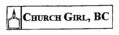 CHURCH GIRL, BC