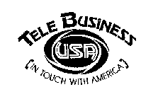 TELE BUSINESS USA IN TOUCH WITH AMERICA