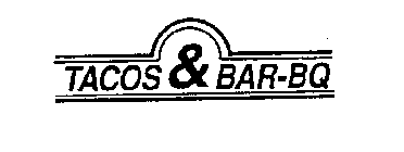 TACOS & BAR-BQ