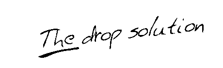 THE DROP SOLUTION