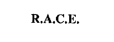 R.A.C.E.