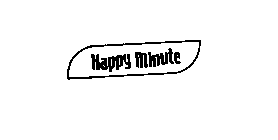 HAPPY MINUTE