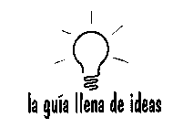 LA GUIA LLENA DE IDEAS