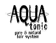 AQUATONIC PURE & NATURAL HAIR SYSTEM