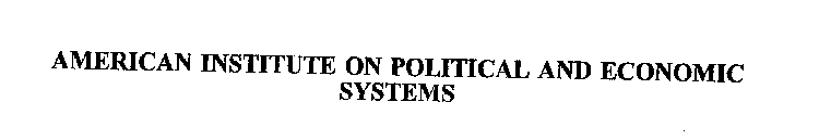 AMERICAN INSTITUTE ON POLITICAL AND ECONOMIC SYSTEMS