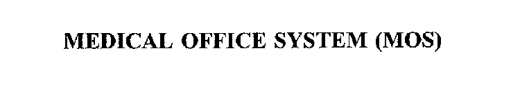 MEDICAL OFFICE SYSTEM (MOS)
