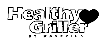 HEALTHY GRILLER BY MAVERICK