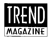 TREND MAGAZINE