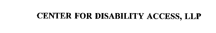 CENTER FOR DISABILITY ACCESS, LLP
