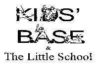 KIDS' B.A.S.E. & THE LITTLE SCHOOL