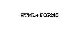 HTML+FORMS