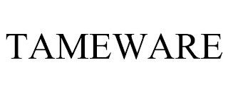 TAMEWARE