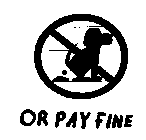 DOGGIE -DON'T; OR PAY FINE