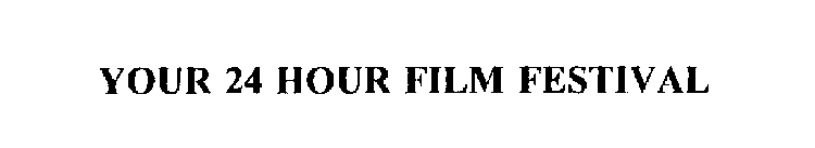 YOUR 24 HOUR FILM FESTIVAL