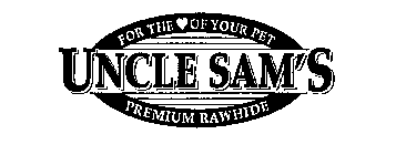 FOR THE OF YOUR PET UNCLE SAM'S PREMIUM RAWHIDE