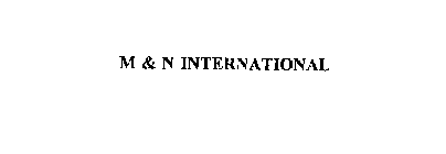 M & N INTERNATIONAL