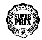 HAWAIIAN SUPER PRIX